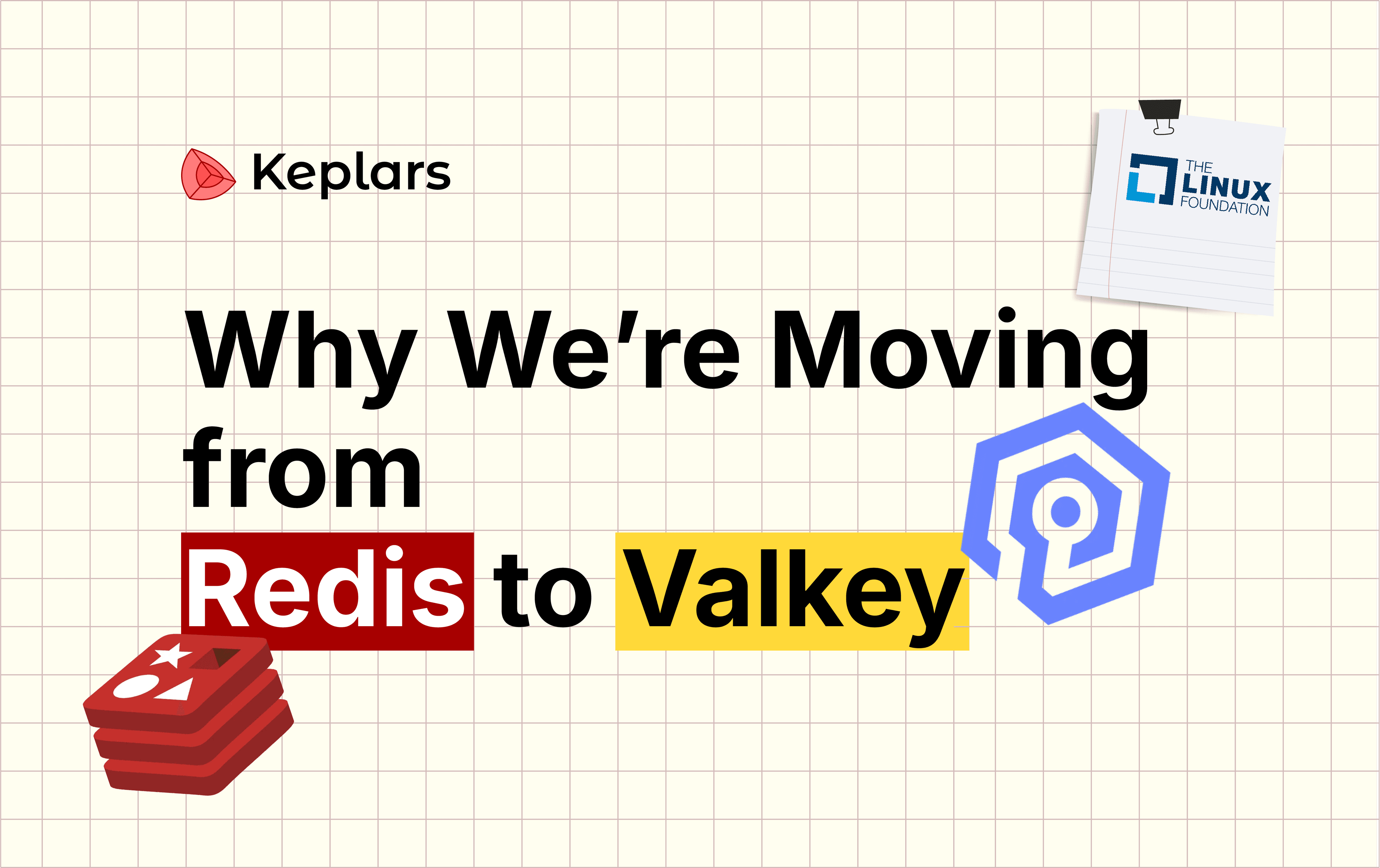 Why We're Moving from Redis to Valkey at Keplars